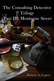 The Consulting Detection Trilogy Part III: Montague Street